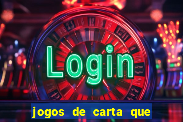 jogos de carta que ganha dinheiro